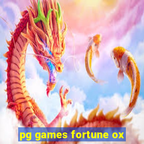 pg games fortune ox